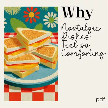 Nostalgic Foods: What Makes You Feel Nostalgic?