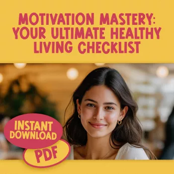Healthy Living Checklist: Simple Steps When Motivation Fades